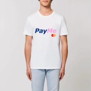 T-shirt Unisexe Pay Me